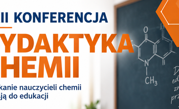 XXII Konferencja „Dydaktyka Chemii"